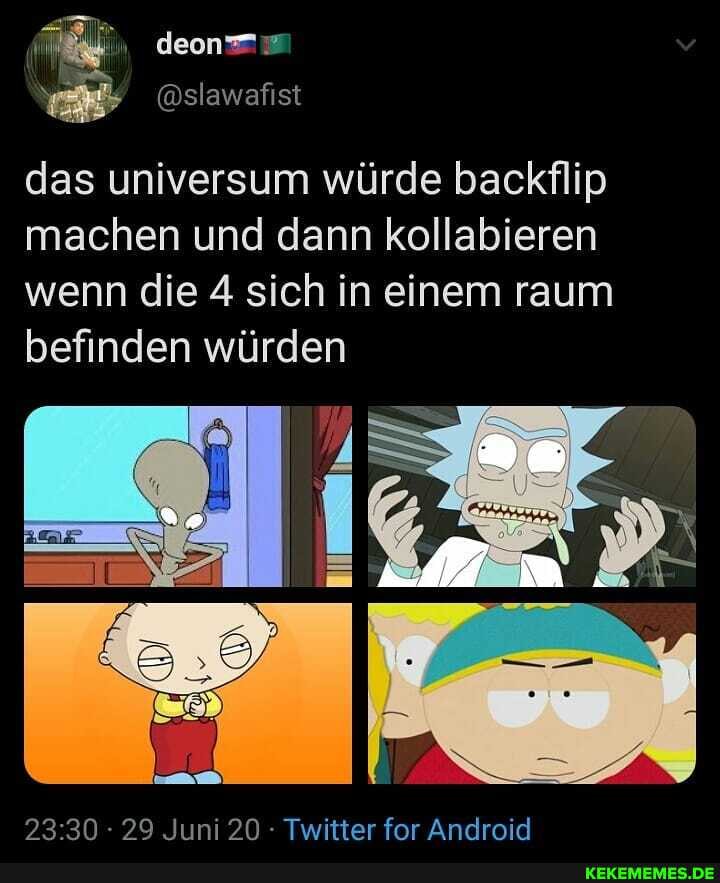 das universum würde backflip machen und dann kollabieren wenn die 4 sich in einem raum befinden würden
- 29 Juni 20 Twitter for Android