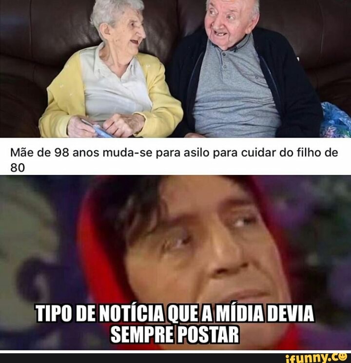 Mãe de 98 anos muda-se para asilo para cuidar do filho de
80
TIPO DE NOTÍCIA!
ena
'A MÍDIA DEVIA
SEMPRE POSTAR/