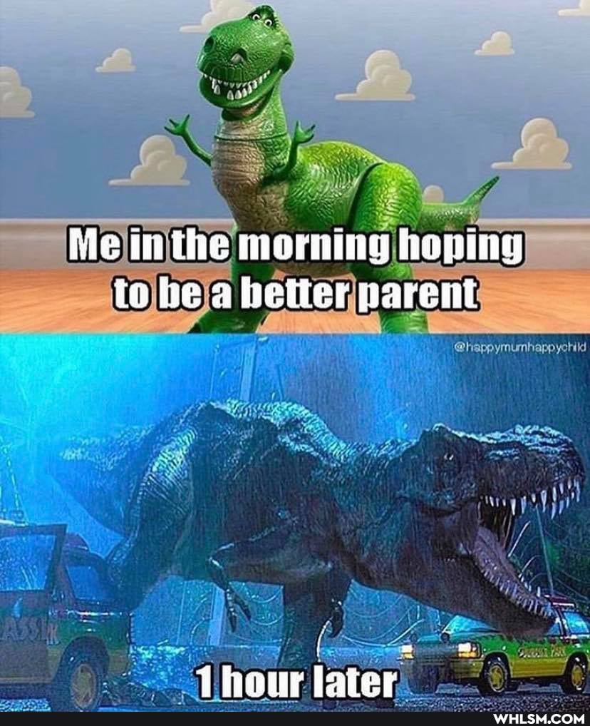 Me inthe morning hoping to be a hetter parent
1 laier