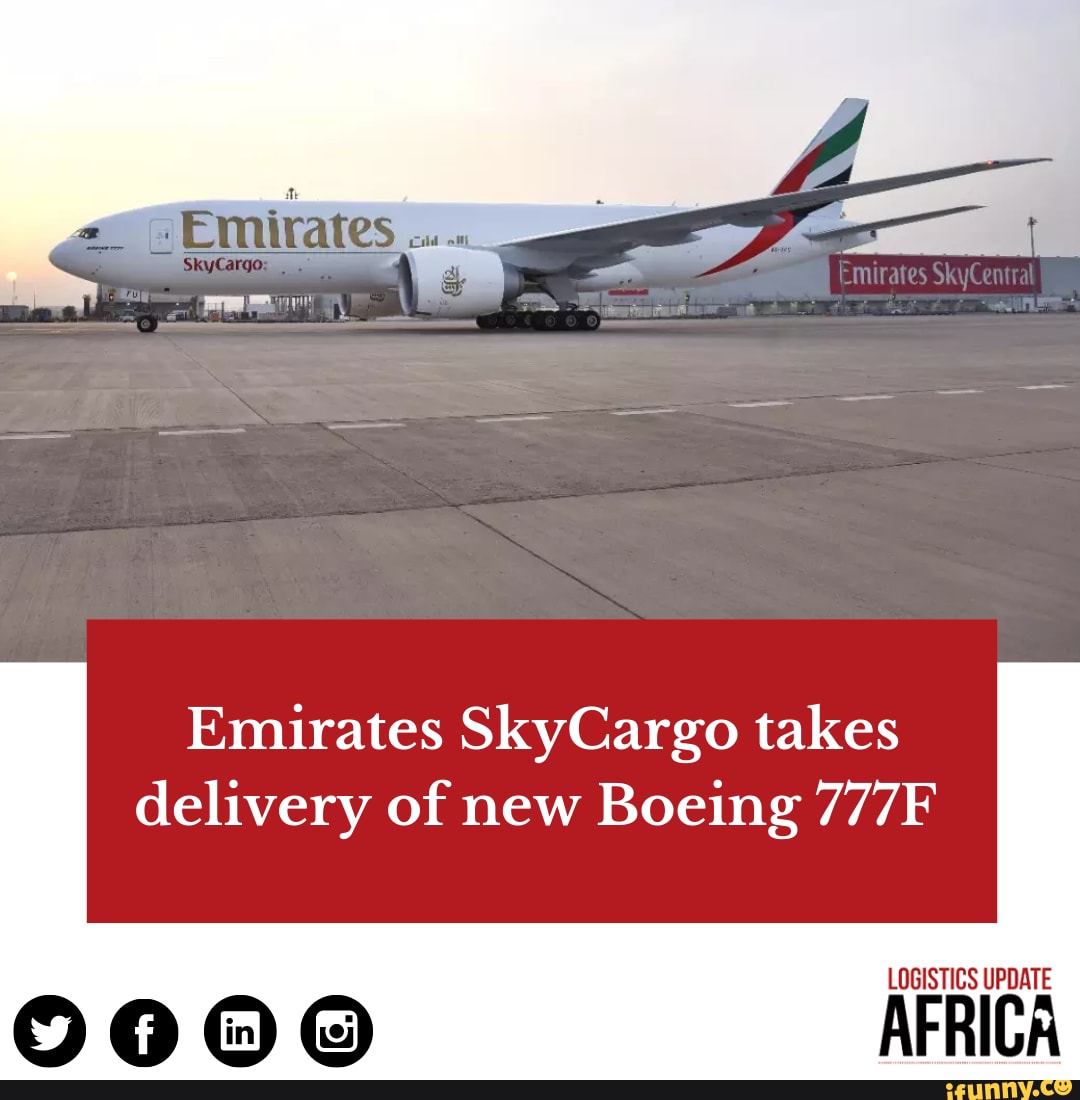 Emirates SkyCargo Takes Delivery Of New Boeing 777F - Emirates SkyCargo ...