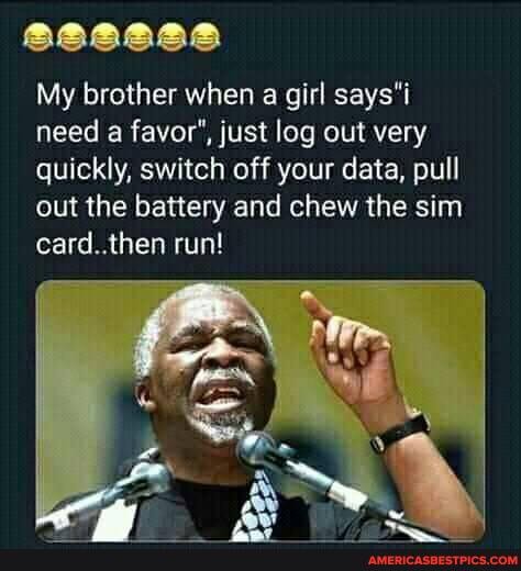 My brother when a girl saysi need a favor", just log out very quickly, switch off your data, pull out the battery and chew the sim card..then run!