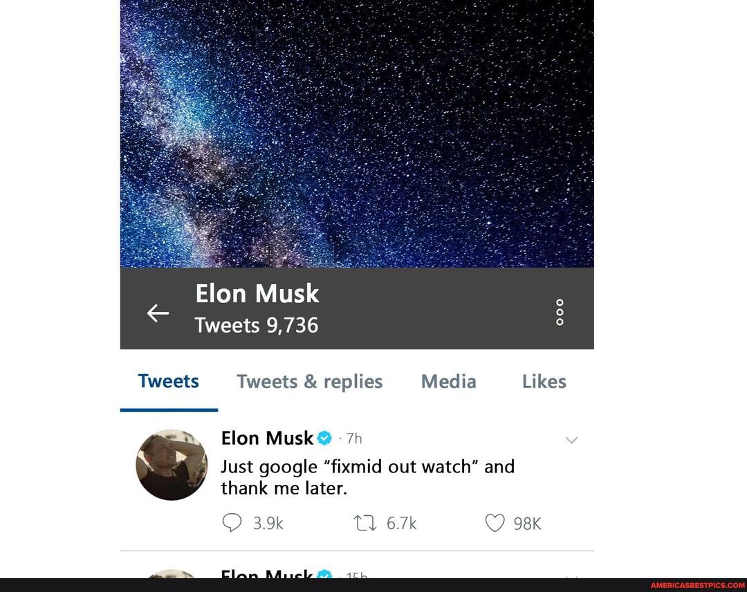 Elon Musk
Tweets 9,736
Tweets Tweets & replies Media Likes
Elon Musk
Just google "fixmid out watch" and thank me later.
3.9k