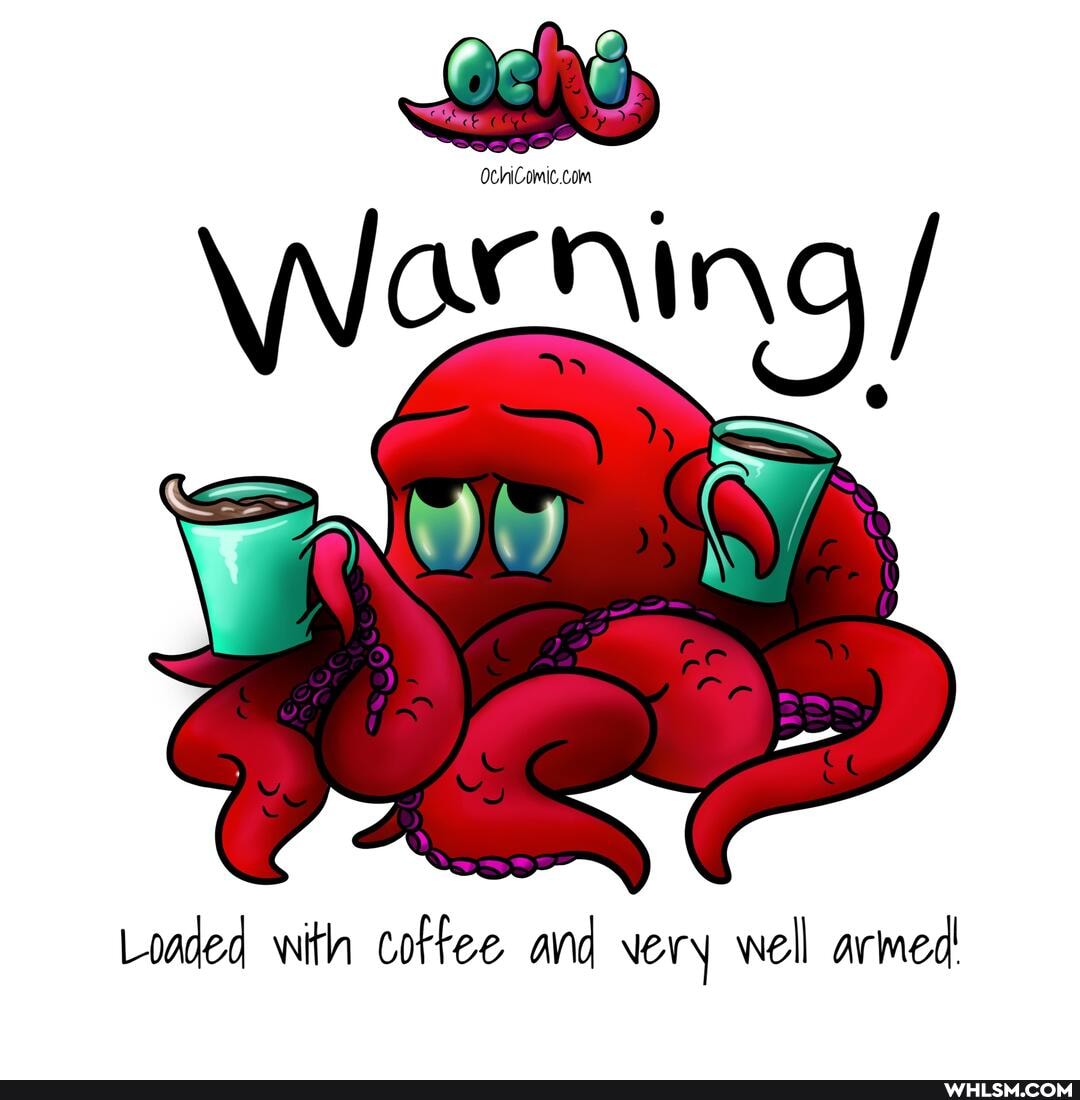 Warning /
Loaded with cottee and very well armed