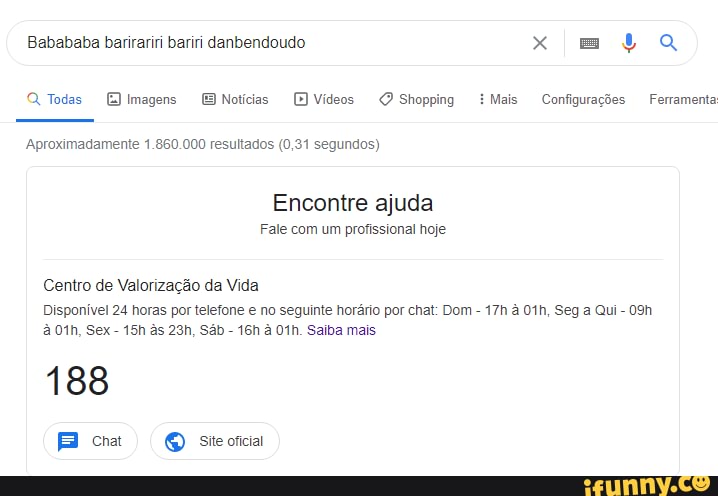 Babababa barirariri bariri danbendoudo x mm Q
Q Todas Ellmagens Notícias ElVídeos Shopping Mais Configurações Ferramenta
Aproximadamente 1.860.000 resultados (0,31 segundos)
Encontre ajuda
Fale com um profissional hoje
Centro de Valorização da Vida
Disponivel 24 horas por telefone e no seguinte horário por chat: Dom - à Seg a Qui - à Sex- s Sáb - à Saiba mais
188 ca O sieoicia