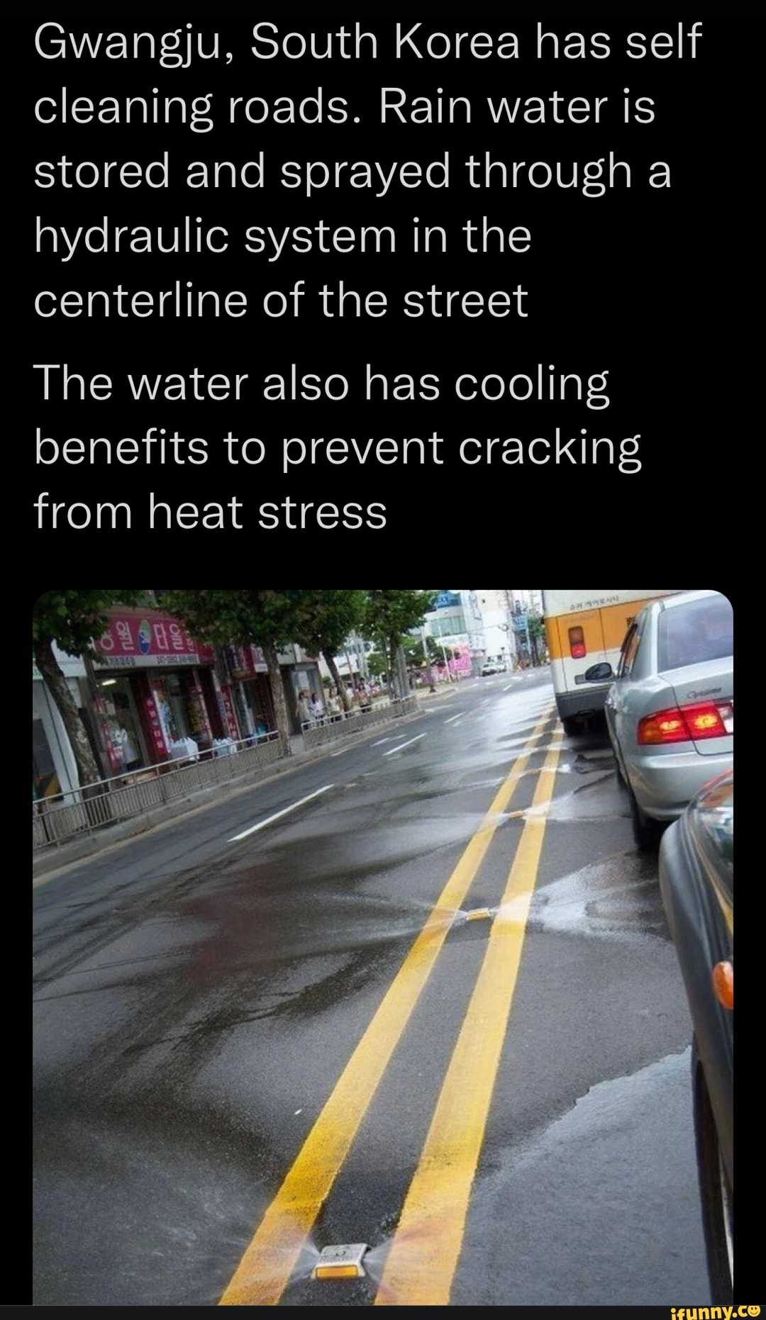 Gwangju, South Korea has self cleaning roads. Rain water is stored and ...