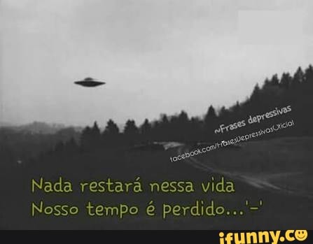 Nada restará nessa vida
Nosso tempo é perdido...
