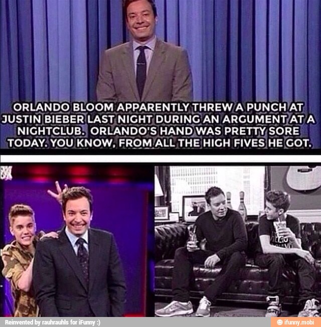 ORLANDO BLOOM APPARENTLY, THREW/A PUNCHIAT,
JUSTINIBIEBERILAST, NIGHT, DURING AN ARGUMENT/AT/A
NIGHTCLUB!) ORLANDO'SIHAND\WAS PRETTY, SORE
TODAY: YOU/KNOW, FROM/ALL THE HIGH FIVESIHE/GOT.