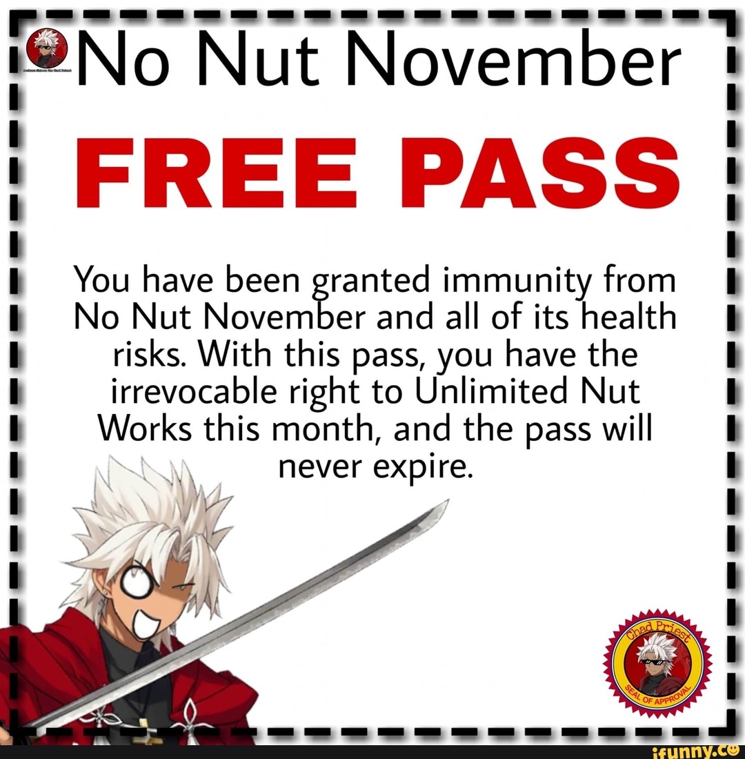 tªNo Nut November I FREE PASS You have been ranted immunity from No Nu