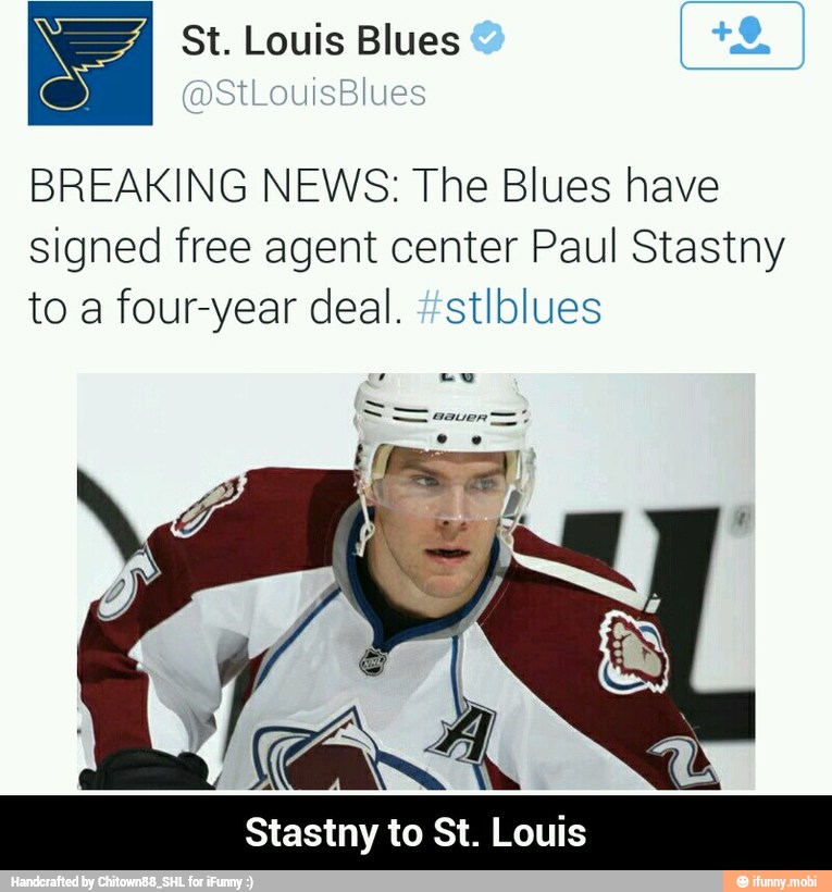 BREAKING NEWS: The Blues have
signed free agent center Paul Stastny
to a four-year deal. #stlblues
a
Stastny to St. Louis - Stastny to St. Louis