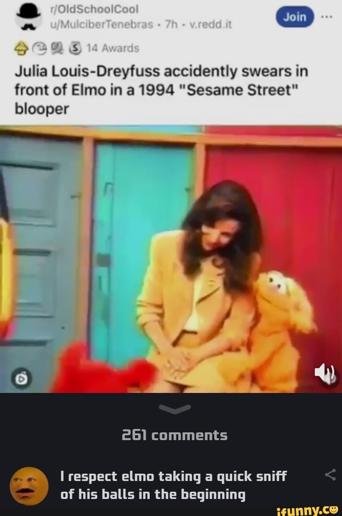 Julia Louis-dreyfus Curses In Front Of Elmo S Loin ] na Julia Louis-Dreyfuss accidently swears in front of Elmo in
