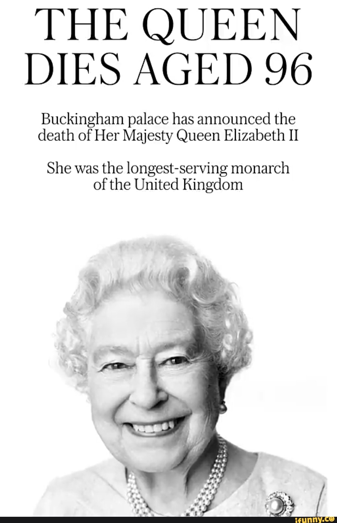 The Queen Dies Aged 96 Buckingham Palace Has Announced The Death Of Her Majesty Queen Elizabeth 