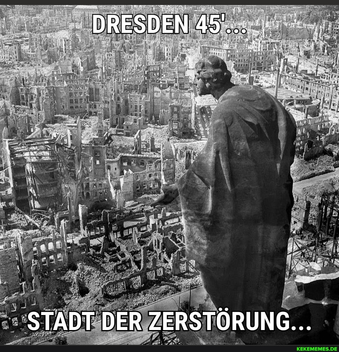 DRESDEN 45...
STADT DER ZERSTÖRUNG...