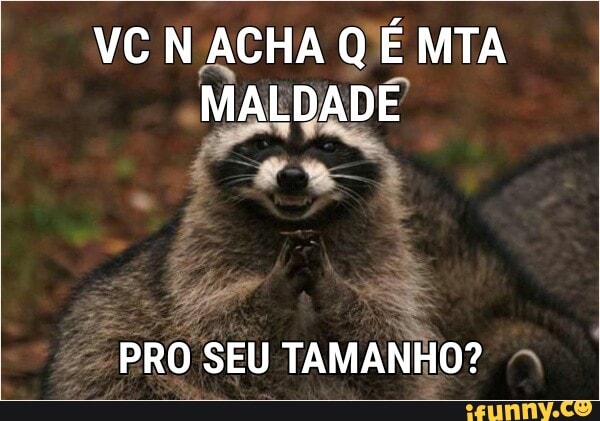 PRO SEU TAMANHO?