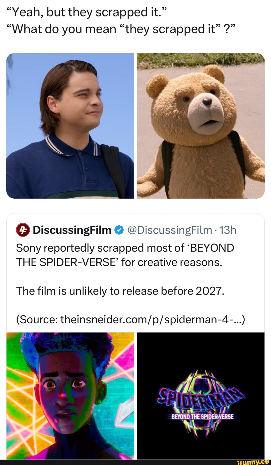 "Yeah, but they scrapped it." "What do you mean "they scrapped it