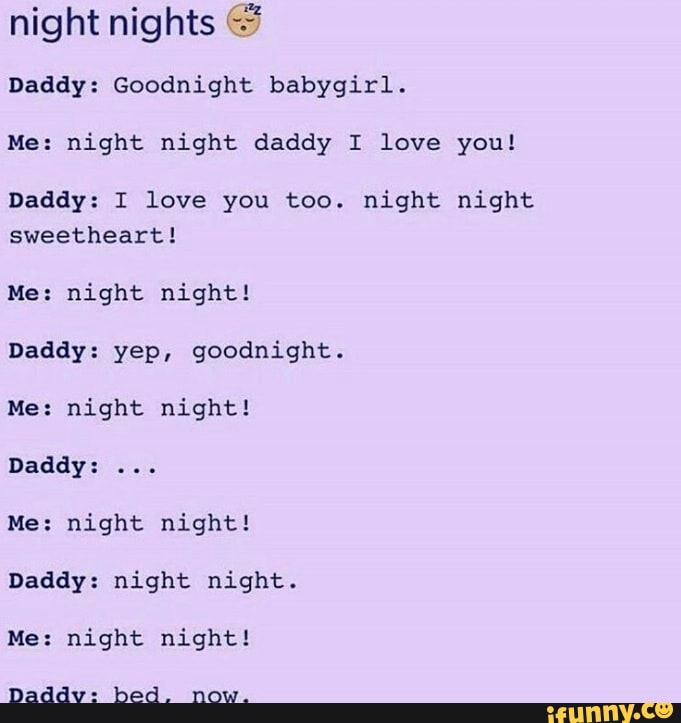 1 1 Night Nights Daddy Goodnight Babygirl Me Night Night Daddy I Love You Daddy I