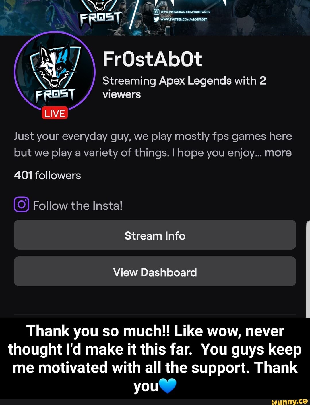 FrOstAbOt Streaming Apex Legends with 2 viewers Just your everyday guy, we  play mostly fps games