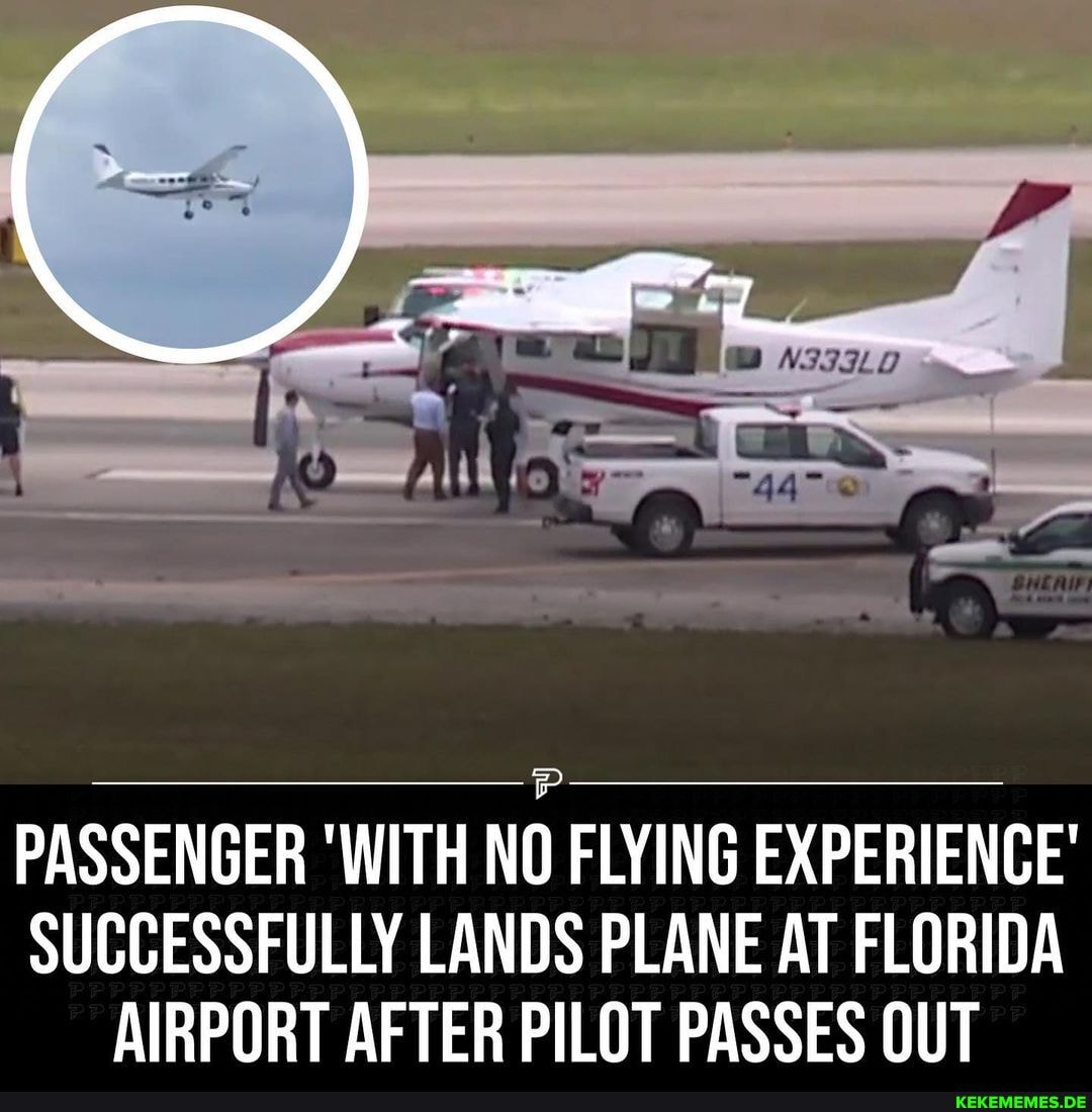PASSENGER 'WITH NO FLYING EXPERIENCE' SUCCESSFULLY LANDS PLANE AT FLORIDA AIRPOR