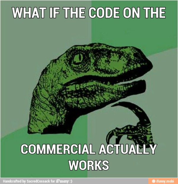 WHAT IF THE CODE ON
a
COMMERCIAL
AS fit
WORKS