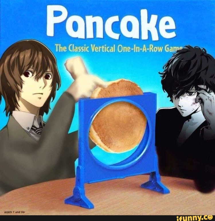 Pancake The Classic Vertical One In A Row. hi 4 o iFunny