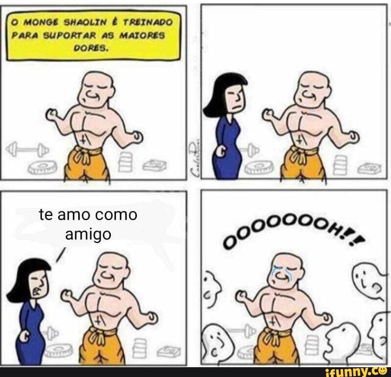 O MONGE SHAOLIN É TREINADO
SUPORTAR AS MAIORES