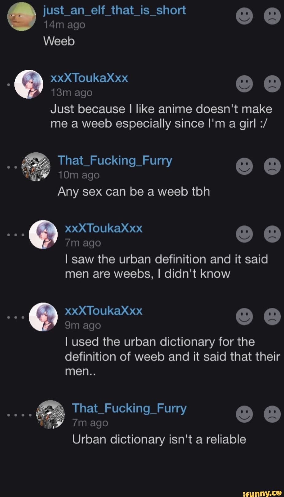 Me A Weeb Especially Since I M A Girl Any Sex Can Be A Weeb Tbh I Saw The Urban Definition And It Said Ago Urban Dictionary Isn T A Reliable