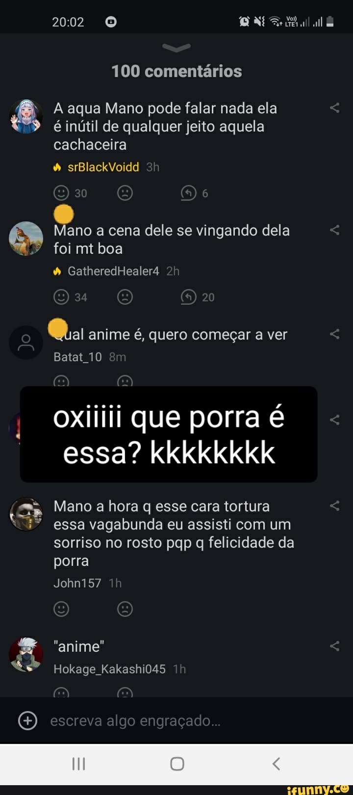 100 comentários
A aqua Mano pode falar nada ela é inútil de qualquer jeito aquela cachaceira srBlackVoidd
Mano a cena dele se vingando dela foi mt boa
GatheredHealer4
(5)
Qa anime é, quero começar a ver
Batat 10
oxiiiii que porra é essa? kkkkkkkk
Mano a hora q esse cara tortura essa vagabunda eu assisti com um sorriso no rosto pqp q felicidade da porra
John157
* "anime"
Hokage Kakashio45
escreva algo engraçado...
