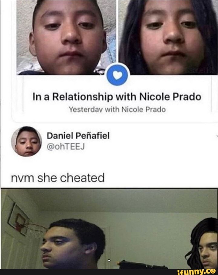 In a Relationship with Nicole Prado
Yesterday with Nicole Prado
4
Daniel Pefiafiel
@ohTEEJ
nvm she cheated