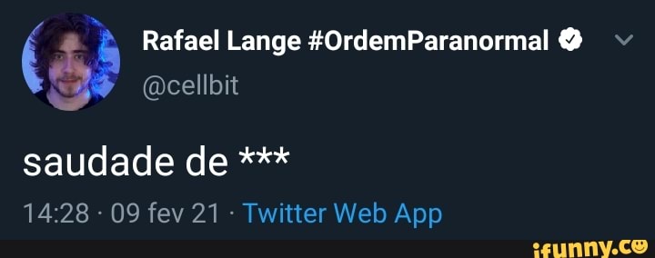 Rafael Lange &OrdemParanormal
saudade de