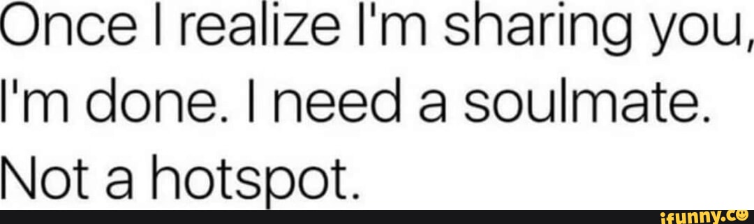 Once I realize I