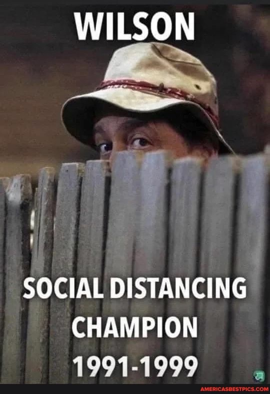 WILSON
SOCIAL DISTANCING CHAMPION
1991-1999