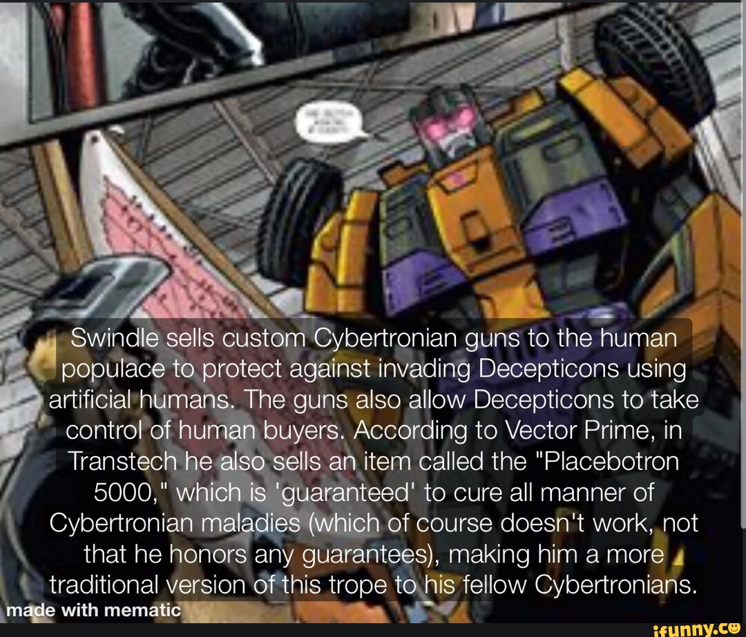 Swindle Sells Custom Cybertronian Guns To The Human Populace To Protect ...