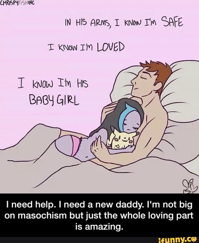 I mow I'm LOVED
I need help. I need a new daddy. I'm not big
on masochism but just the whole loving part
is amazing. - I need help. I need a new daddy. I'm not big on masochism but just the whole loving part is amazing.