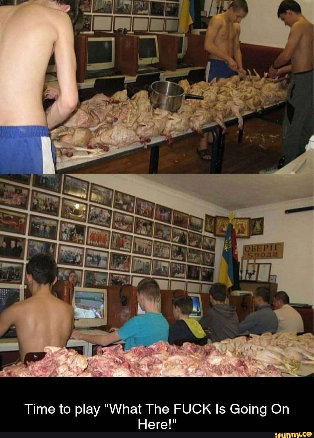 Time to play "What The FUCK Is Going On
Here!"