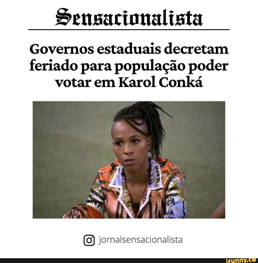 Governos estaduais decretam feriado para população poder votar em Karol Conká
jornalsensacionalista