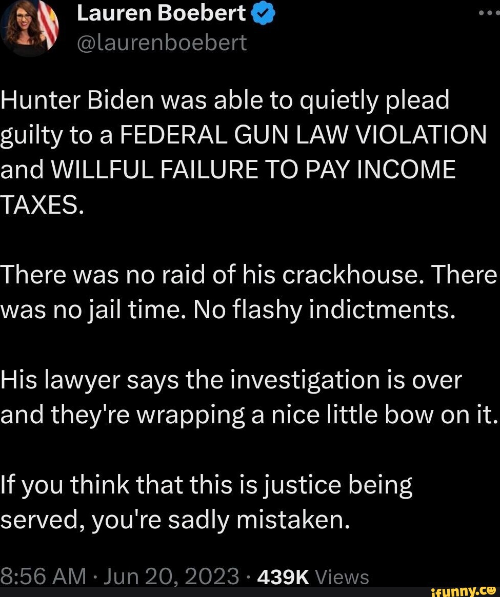 Lauren Boebert Hunter Biden was able to quietly plead suilty to a ...