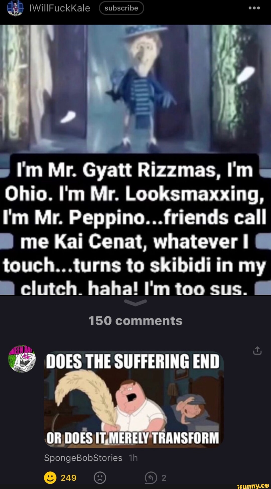 IWillEuckKale ( subscribe I'm Mr. Gyatt Rizzmas, I'm Ohio. I'm Mr ...