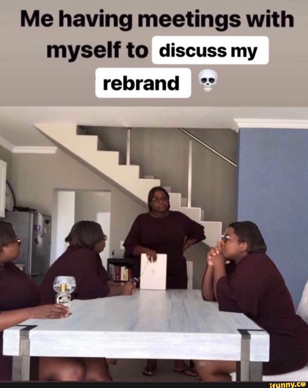 Me having meetings with myself to discuss my rebrand ° iFunny