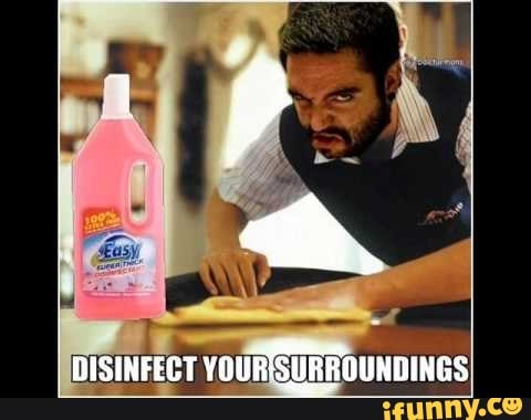 DISINFECT YOURSURROUNDINGS