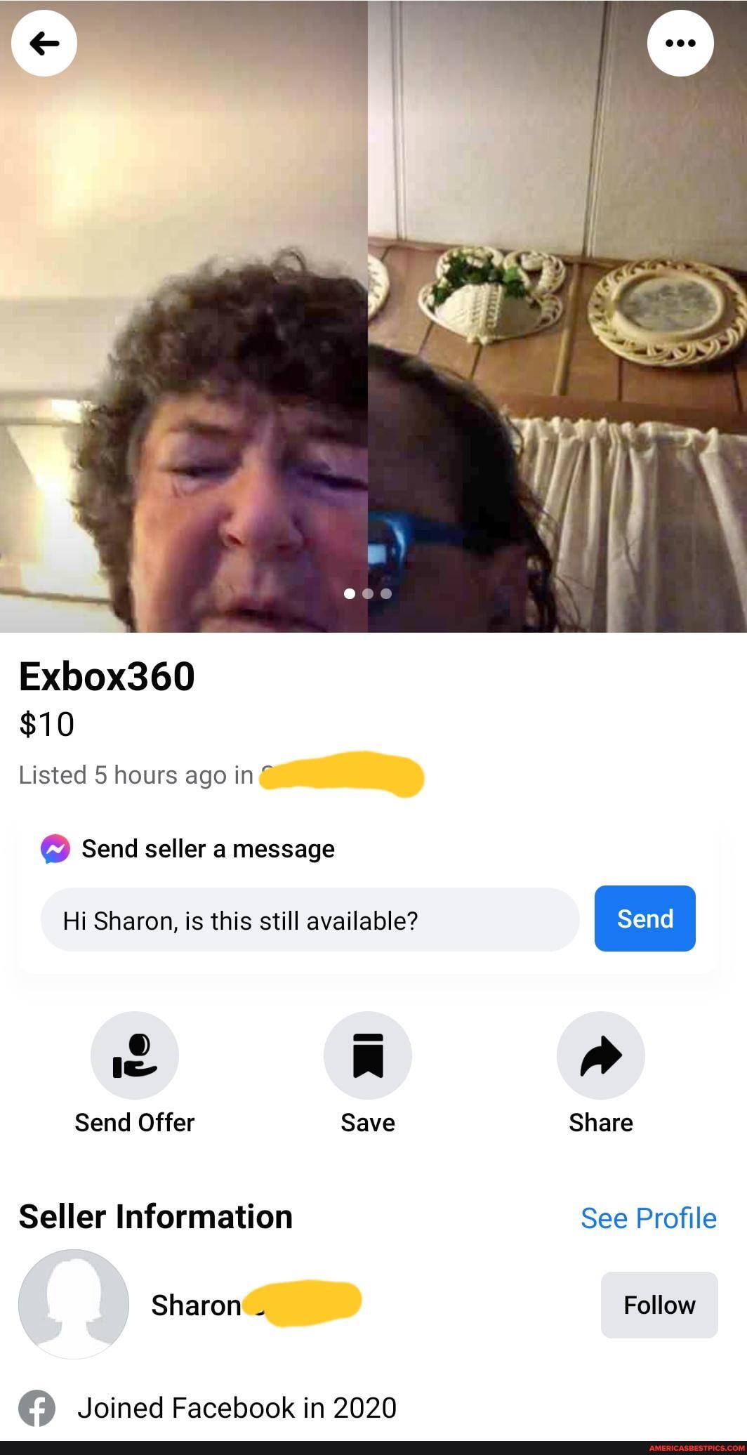 Exbox360
$10
Listed 5 hours ago ing
Send seller a message
Hi Sharon, is this still available?
LJ Send Offer Save
Seller Information
Sharon
Joined Facebook in 2020
Share
See Profile
Follow