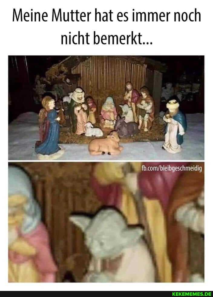 Meine Mutter hat es immer noch nicht bemerkt...