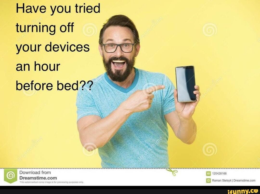 Have you tried turning off your devices an hour before bed?? Download