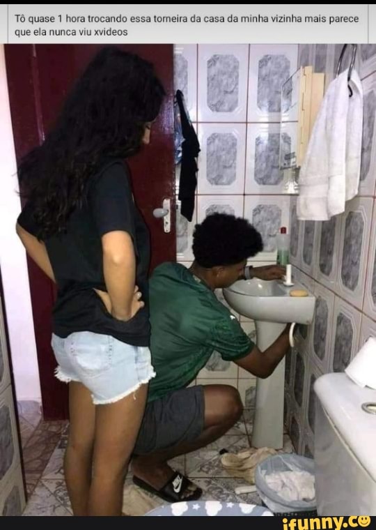 Tô quase 1 torneira da casa da minha vizinha mais parece
que ela nunc