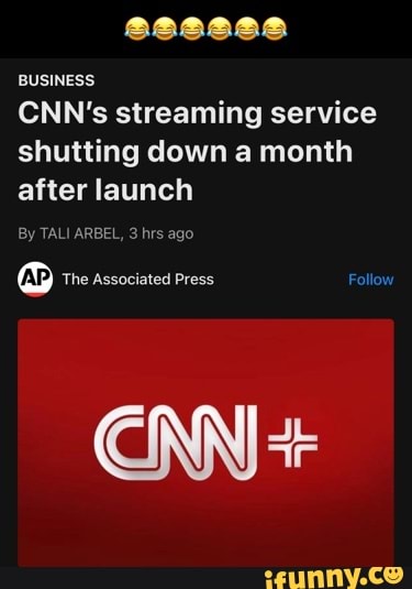 BUSINESS CNN's Streaming Service Shutting Down A Month After Launch By ...