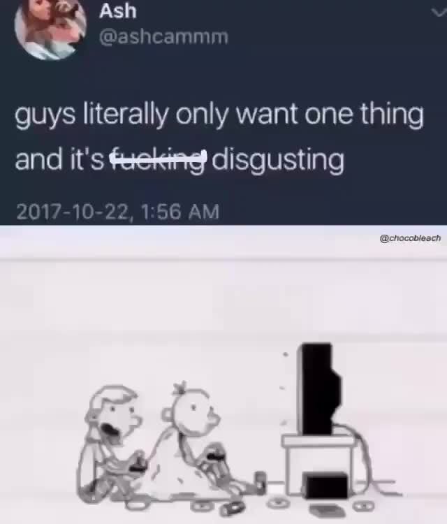 do guys really only want one thing