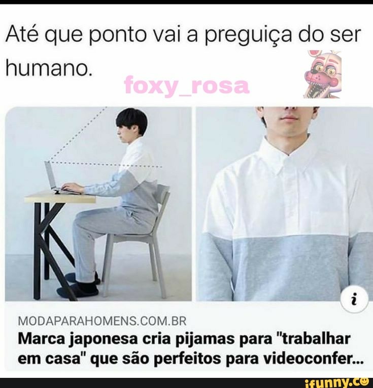 Até que ponto vai a preguiça do ser humano.
MODAPARAHOMENS COM BR
Marca japonesa cria pijamas para "trabalhar em casa" que são perfeitos para videoconfer...