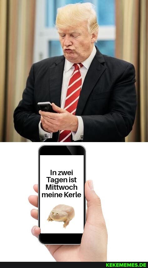 In zwei
Tagen ist
Mittwoch
meine Kerle