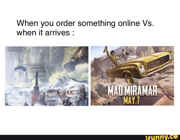 When you order something online Vs.
when it arrives :