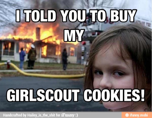 Wig
e
GIRLSCOUT COOKIES!