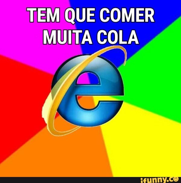 TEM QUE COMER
MUITA COLA