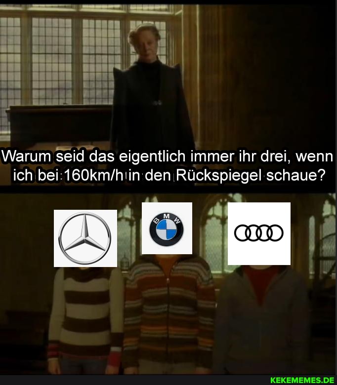 Warum seid das eigentlich immer ihr drei, wenn ich in den Rückspiegel schaue?